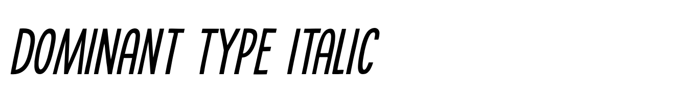 Dominant Type Italic