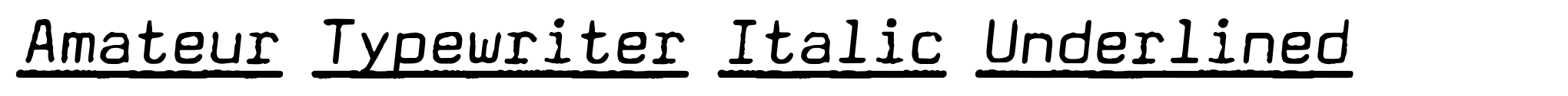 Amateur Typewriter Italic Underlined image