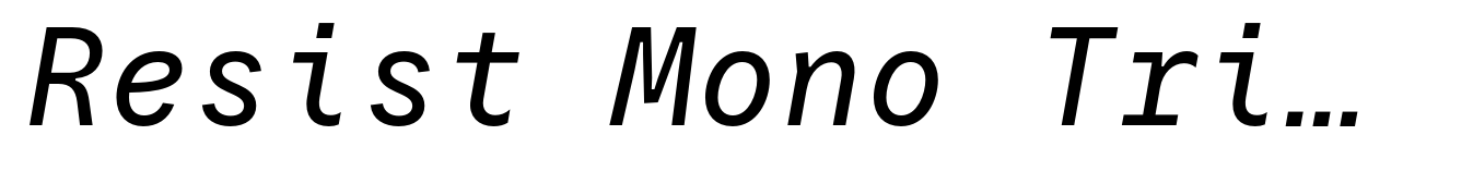 Resist Mono Trial Italic