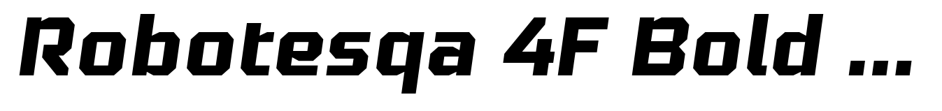 Robotesqa 4F Bold Italic