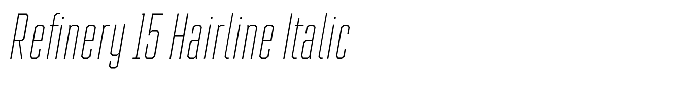 Refinery 15 Hairline Italic