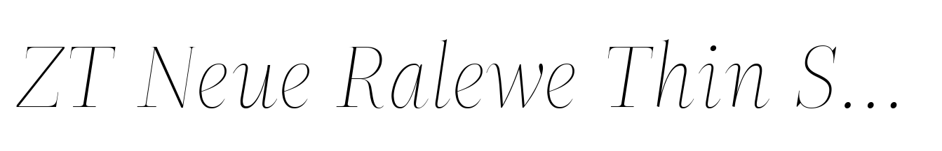 ZT Neue Ralewe Thin Semi Expanded Italic