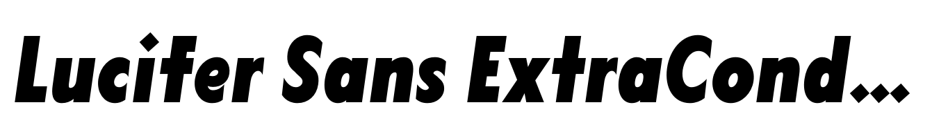 Lucifer Sans ExtraCondensed ExtraBold Italic