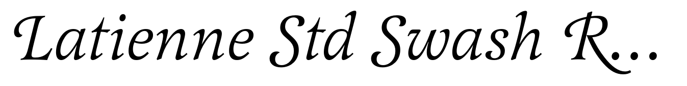 Latienne Std Swash Regular Italic