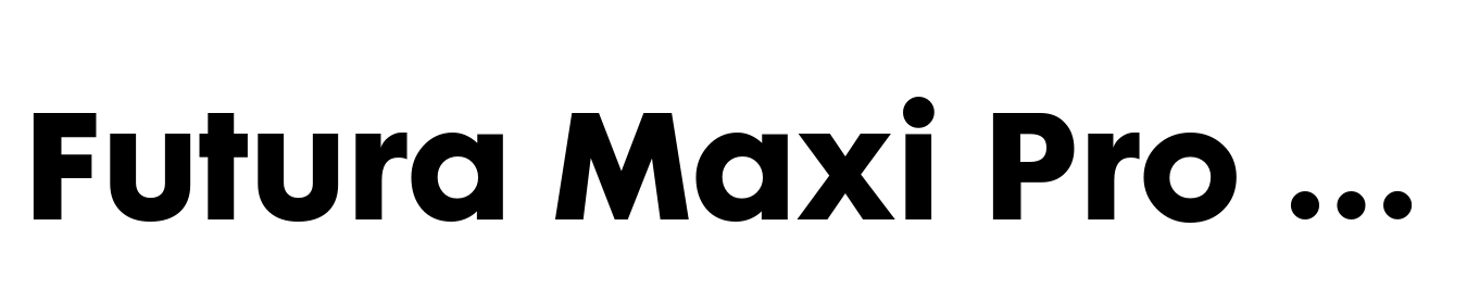 Futura Maxi Pro Bold