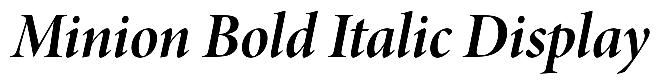 Minion Bold Italic Display