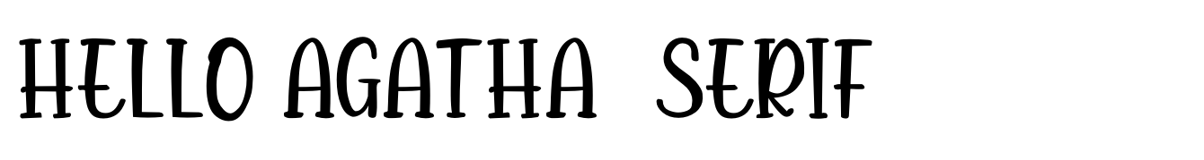 Hello Agatha  Serif