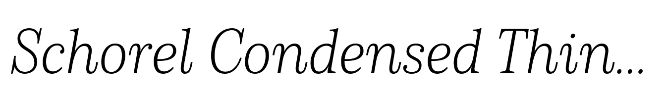 Schorel Condensed Thin Italic