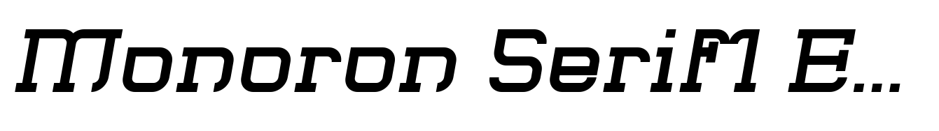 Monoron Serif1 Extra Bold Italic