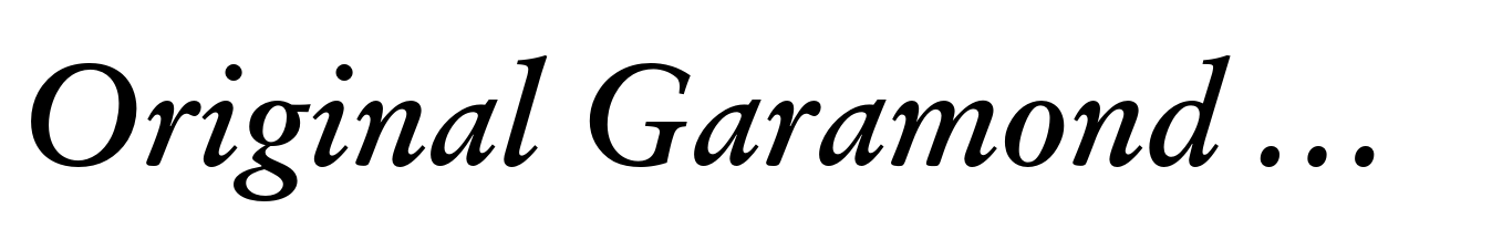 Original Garamond Bold Italic