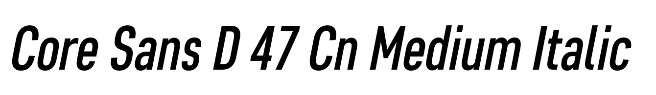 Core Sans D 47 Cn Medium Italic