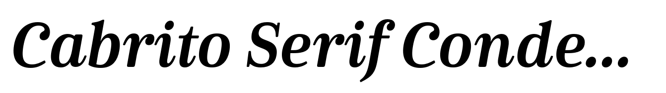 Cabrito Serif Condensed Ex Bold Italic