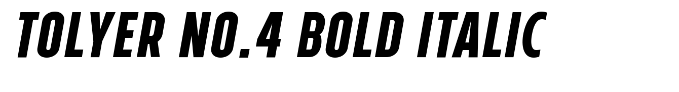 Tolyer No.4 Bold Italic