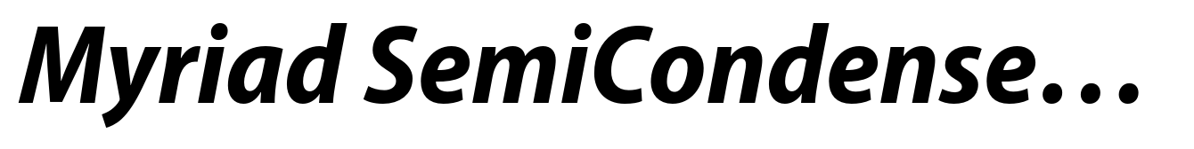 Myriad SemiCondensed Bold Italic