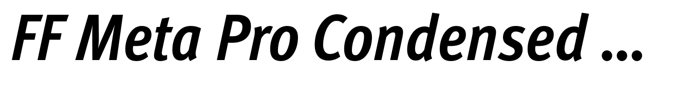 FF Meta Pro Condensed Bold Italic