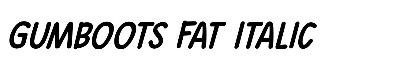 Gumboots Fat Italic