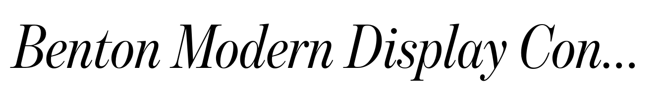 Benton Modern Display Condensed Italic