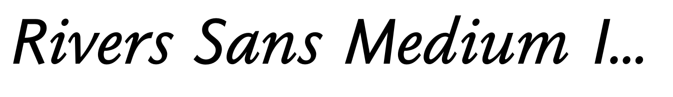 Rivers Sans Medium Italic