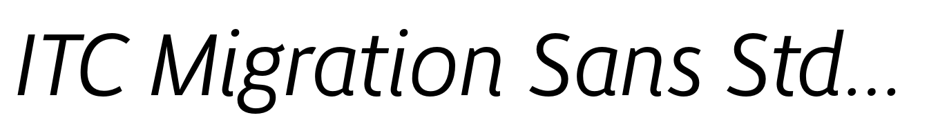 ITC Migration Sans Std Light Italic