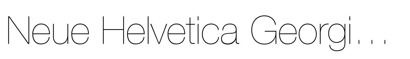 Neue Helvetica Georgian 25 Ultra Light