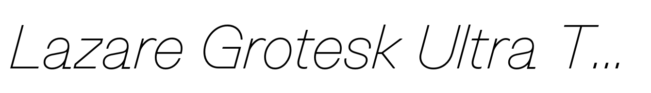 Lazare Grotesk Ultra Thin Italic