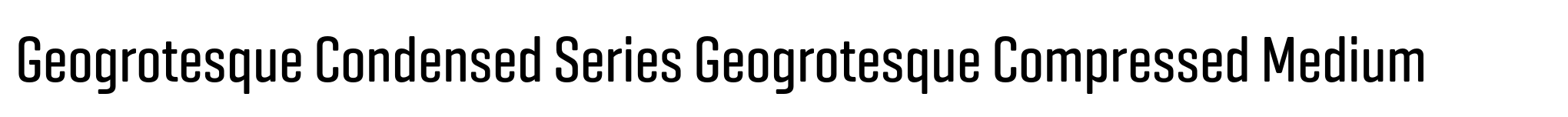 Geogrotesque Condensed Series Geogrotesque Compressed Medium image