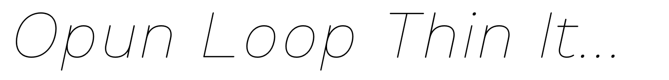Opun Loop Thin Italic