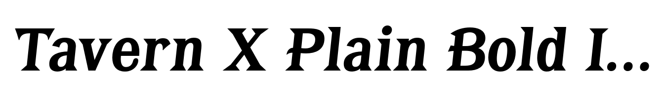 Tavern X Plain Bold Italic