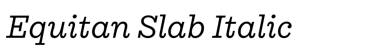 Equitan Slab Italic