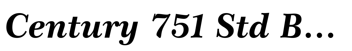Century 751 Std Bold Italic