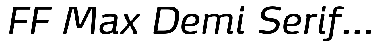 FF Max Demi Serif Pro Regular Italic