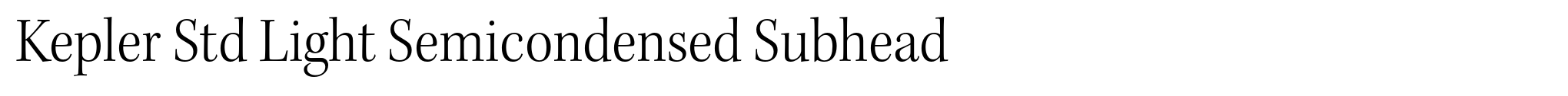 Kepler Std Light Semicondensed Subhead image