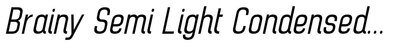 Brainy Semi Light Condensed Italic