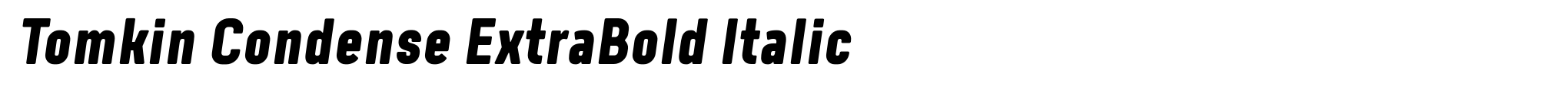 Tomkin Condense ExtraBold Italic image