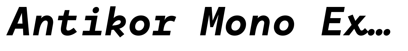 Antikor Mono Extra Bold Italic
