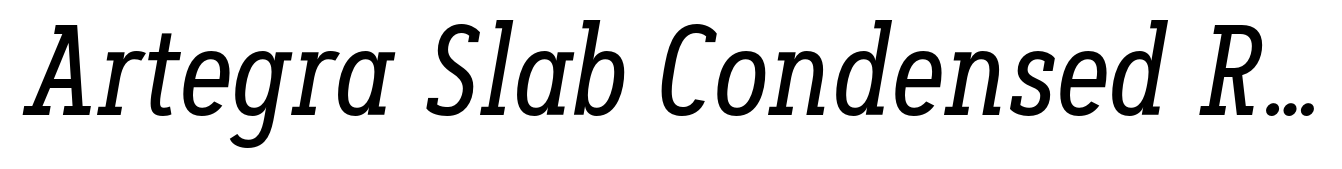Artegra Slab Condensed Regular Italic