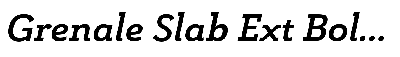 Grenale Slab Ext Bold Italic