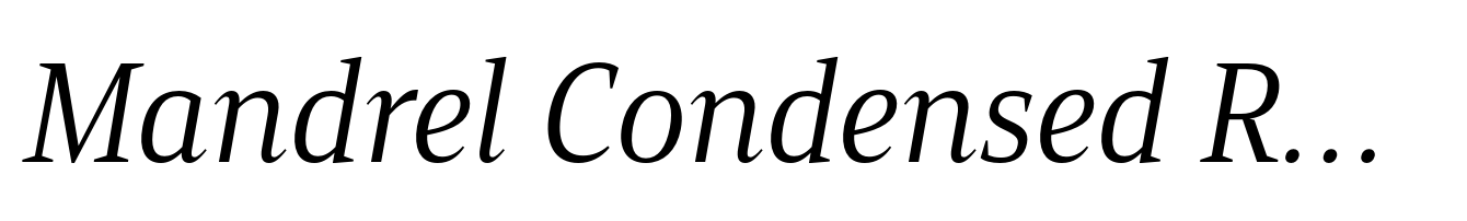 Mandrel Condensed Regular Italic