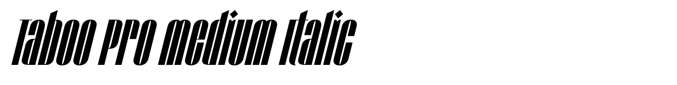 Taboo Pro Medium Italic