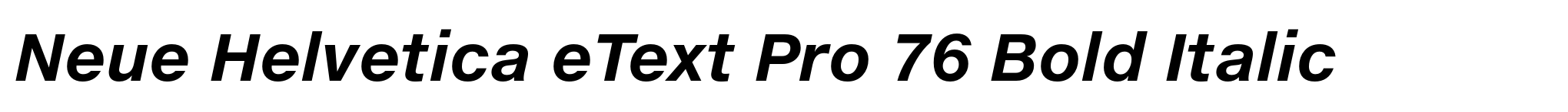 Neue Helvetica eText Pro 76 Bold Italic image