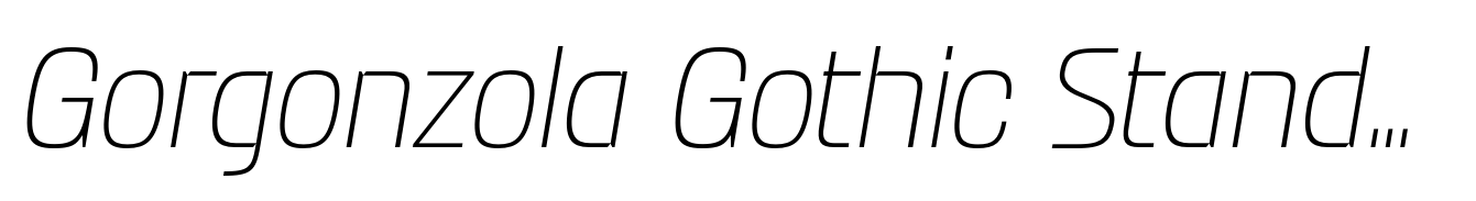 Gorgonzola Gothic Standard Thin Italic