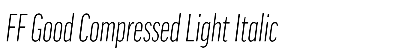 FF Good Compressed Light Italic