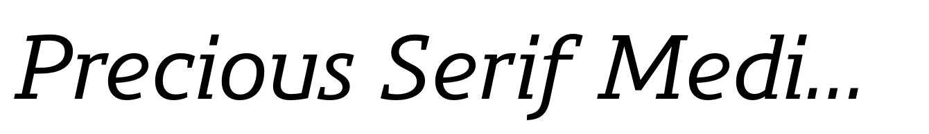Precious Serif Medium Italic