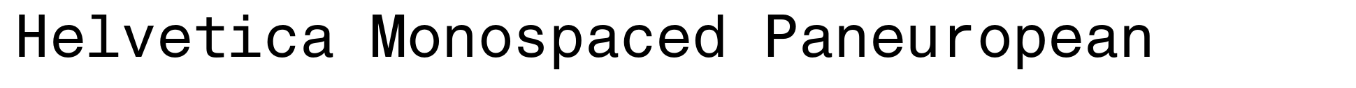 Helvetica Monospaced Paneuropean