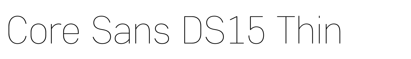 Core Sans DS15 Thin