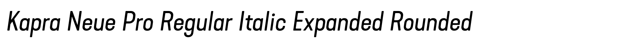 Kapra Neue Pro Regular Italic Expanded Rounded image