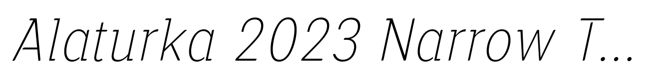 Alaturka 2023 Narrow Thin Italic