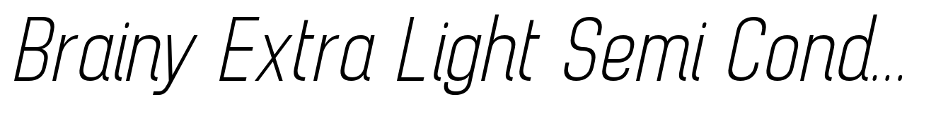 Brainy Extra Light Semi Condensed Italic