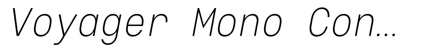 Voyager Mono Condensed Extra Light Italic