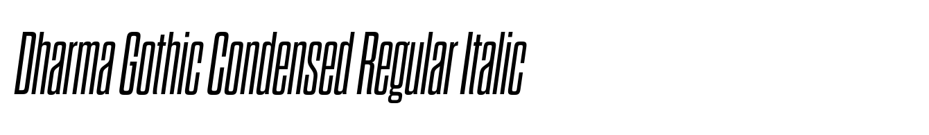 Dharma Gothic Condensed Regular Italic